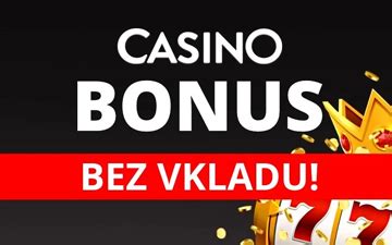 online casino bonus bez vkladu|Casino bonusy bez vkladu za registraci 2023 .